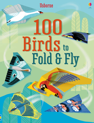 100 Birds to Fold & Fly 1474922554 Book Cover