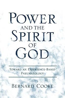 Power and the Spirit of God Toward an Experienc... 0195382641 Book Cover