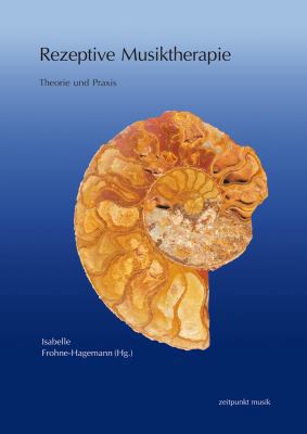 Rezeptive Musiktherapie: Theorie Und PRAXIS [German] 3895003891 Book Cover