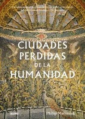Ciudades perdidas de la humanidad 8410469340 Book Cover