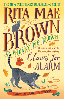 Claws for Alarm: A Mrs. Murphy Mystery 0593130111 Book Cover