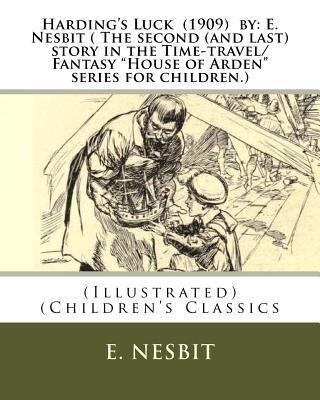 Harding's Luck (1909) by: E. Nesbit ( The secon... 1536990531 Book Cover