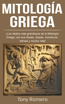 Mitología Griega: ¡Los relatos más grandiosos d... [Spanish] 1761036661 Book Cover