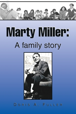 Marty Miller: A Family Story 1436311926 Book Cover