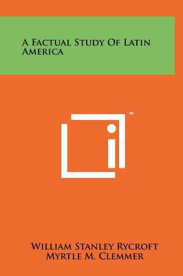 A Factual Study of Latin America 1258222671 Book Cover