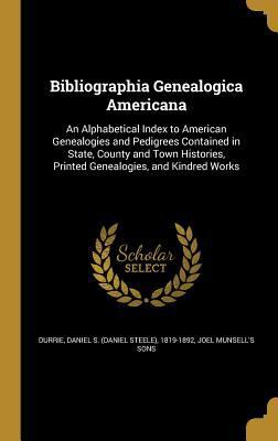 Bibliographia Genealogica Americana: An Alphabe... 1360569391 Book Cover