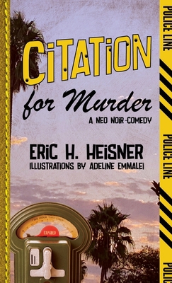 Citation for Murder: A Neo Noir-Comedy 1956417206 Book Cover
