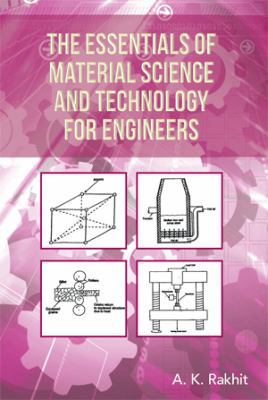 The Essentials of Material Science and Technolo... 1483684911 Book Cover