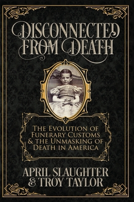 Disconnected from Death: The Evolution of Funer... B08C8WP271 Book Cover