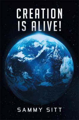 Creation Is Alive! 1514456443 Book Cover