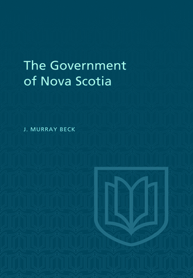 The Government of Nova Scotia 144265175X Book Cover