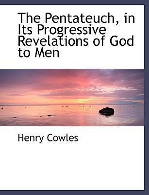 The Pentateuch, in Its Progressive Revelations ... [Large Print] 0554490404 Book Cover