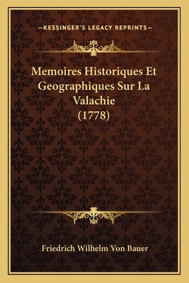 Memoires Historiques Et Geographiques Sur La Va... [French] 1165601168 Book Cover