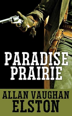 Paradise Prairie [Large Print] B0CTKY4JT1 Book Cover