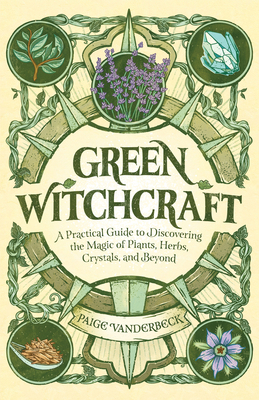 Green Witchcraft: A Practical Guide to Discover... 1646115643 Book Cover