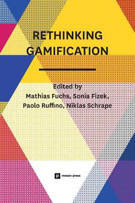 Rethinking Gamification 3957960002 Book Cover