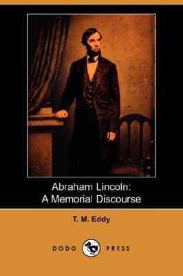 Abraham Lincoln: A Memorial Discourse 1406516414 Book Cover