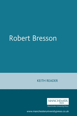 Robert Bresson 071905365X Book Cover