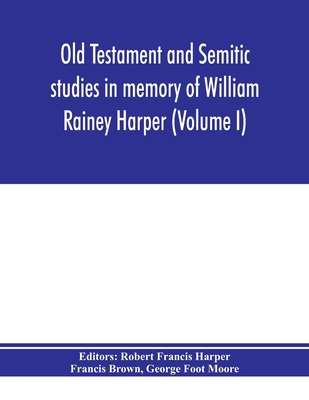 Old Testament and Semitic studies in memory of ... 9353975042 Book Cover