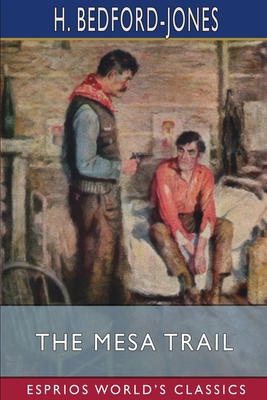 The Mesa Trail (Esprios Classics) B0C51G426Q Book Cover