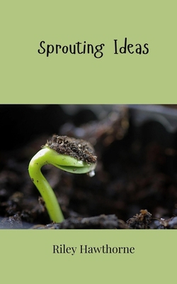 Sprouting Ideas 1805813285 Book Cover