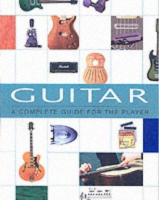 Guitar : A Complete Guide for the Player 1871547687 Book Cover