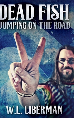 Dead Fish Jumping On The Road: Large Print Hard... [Large Print] 1034784773 Book Cover