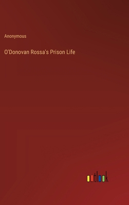 O'Donovan Rossa's Prison Life 3368851357 Book Cover