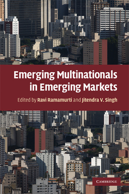 Emerging Multinationals in Emerging Markets 0521513863 Book Cover