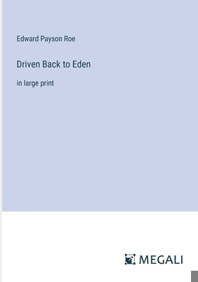 Driven Back to Eden: in large print 3387041322 Book Cover