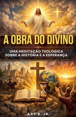 A Obra do Divino [Portuguese] B0GCQ7T8X3 Book Cover