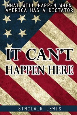 It Can't Happen Here: What Will Happen When Ame... 1496101480 Book Cover