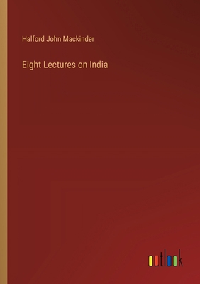 Eight Lectures on India 3368923765 Book Cover