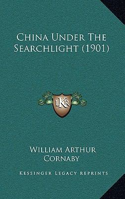 China Under The Searchlight (1901) 1165379341 Book Cover