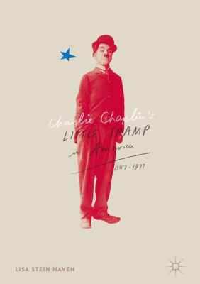 Charlie Chaplin's Little Tramp in America, 1947-77 3319404776 Book Cover