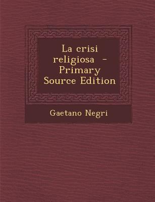 La Crisi Religiosa [Italian] 1289825416 Book Cover