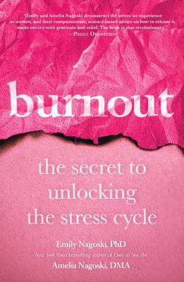 Burnout: The Secret to Unlocking the Stress Cycle 198481706X Book Cover