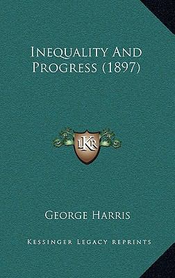 Inequality and Progress (1897) 1164978403 Book Cover