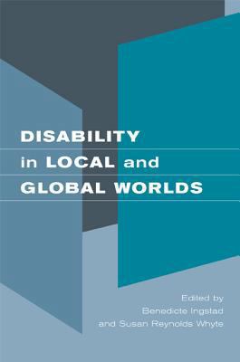 Disability in Local and Global Worlds 0520246179 Book Cover