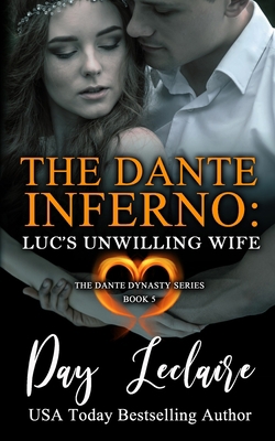 Luc's Unwilling Wife (The Dante Dynasty Series:... 1939925363 Book Cover