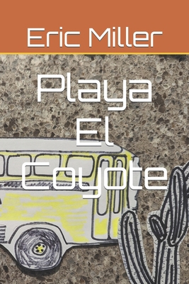Playa El Coyote B0C6BX5826 Book Cover