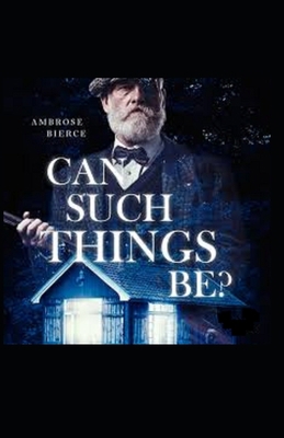 Can Such Things Be? Illustrated B0915M7R7P Book Cover