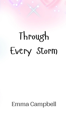 Through Every Storm 9908010549 Book Cover