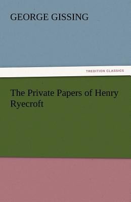 The Private Papers of Henry Ryecroft 3842439857 Book Cover