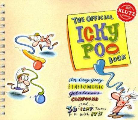 The Official Icky Poo Book [With Slimy Stretchy... 1591742412 Book Cover