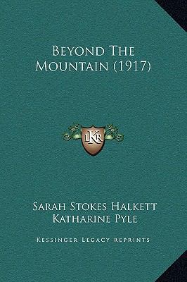 Beyond The Mountain (1917) 1169242553 Book Cover