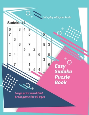 Let's play with your brain Easy Sudoku Puzzle B... [Large Print] B084225BLZ Book Cover