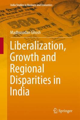 Liberalization, Growth and Regional Disparities... 813220980X Book Cover