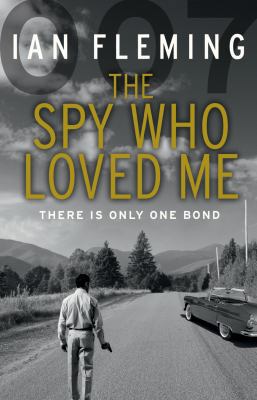 The Spy Who Loved Me. Ian Fleming 0099578026 Book Cover
