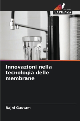 Innovazioni nella tecnologia delle membrane [Italian] 6207609425 Book Cover